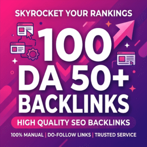 100 Domain Authority DA 50+ Backlinks