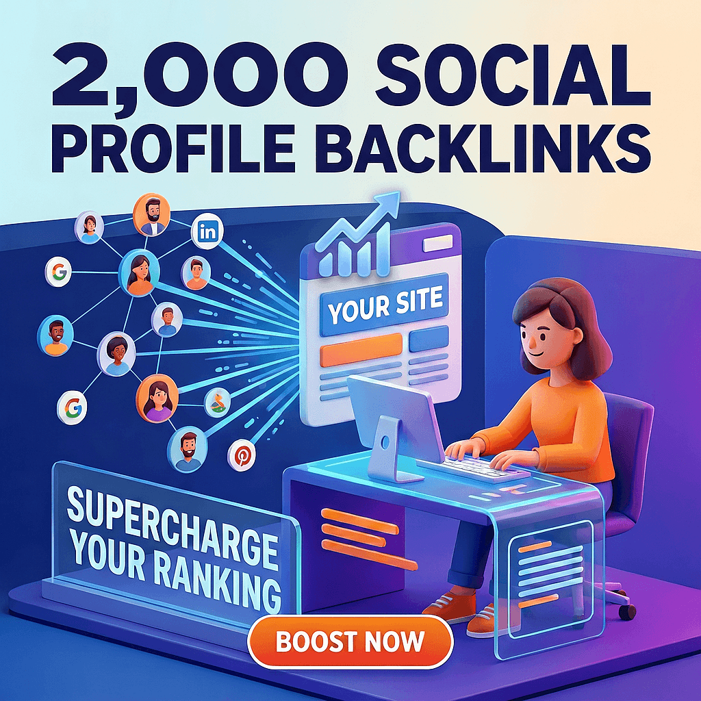 2,000 Social Networks Profiles Backlinks
