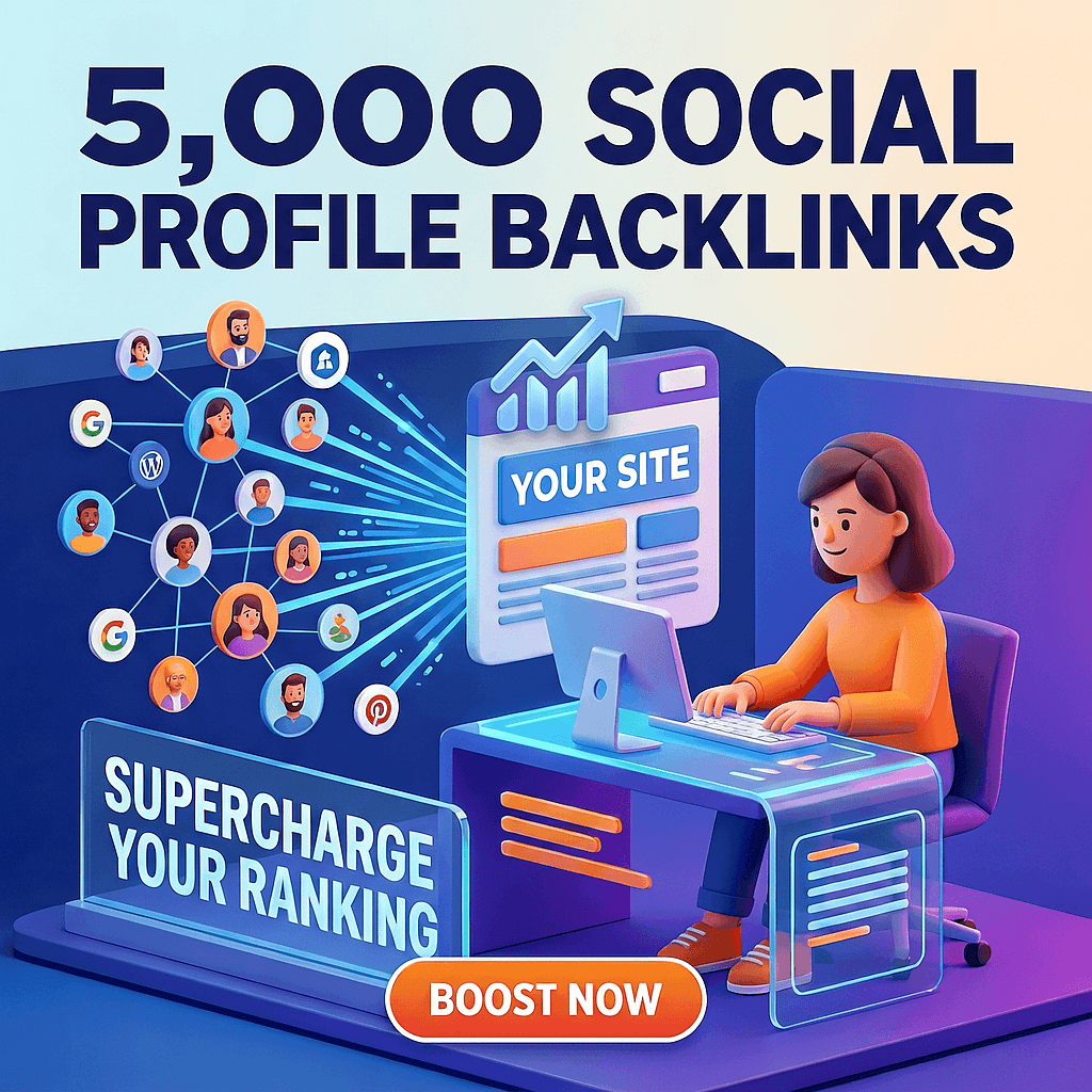 5,000 Social Networks Profiles Backlinks