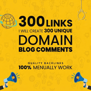 300 Unique Domain Blog Comment Backlinks (High DA/PA)